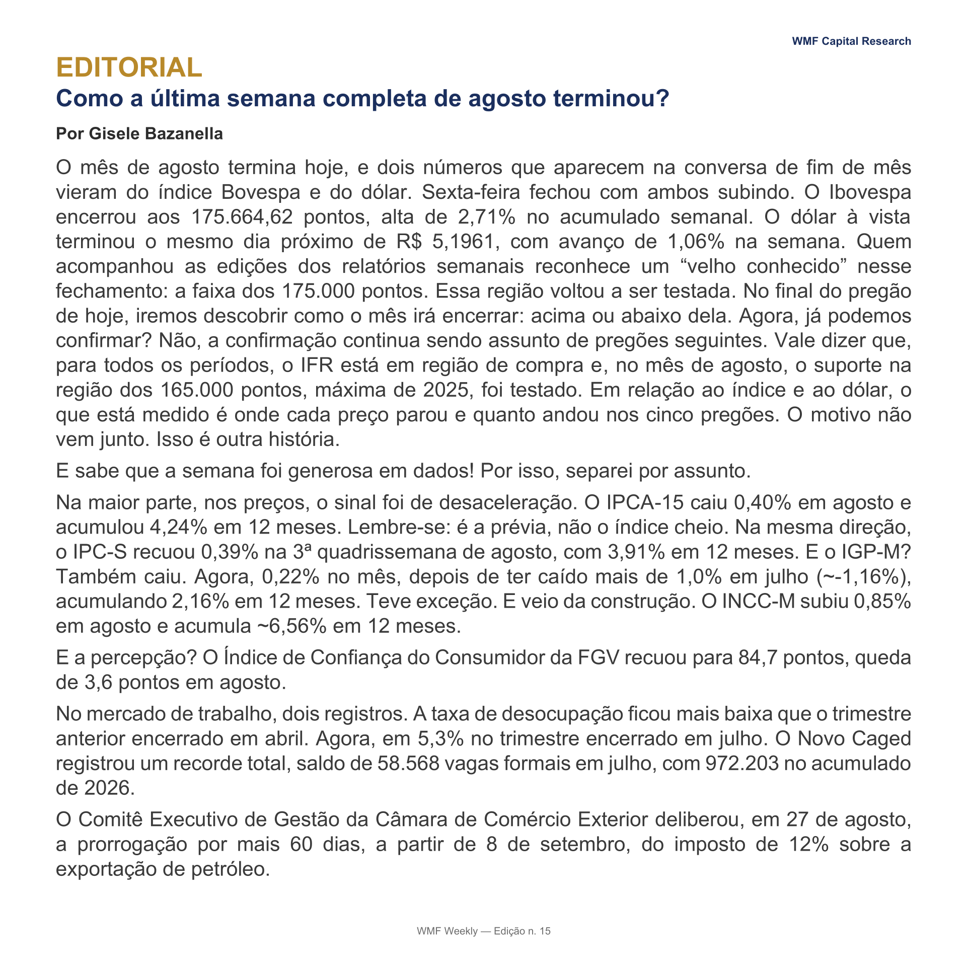 Editorial: Como a última semana completa de agosto terminou?
